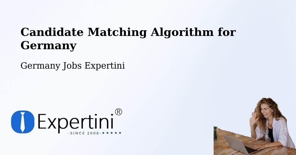 Candidate Matching Algorithm Overview – Hannover - Germany Jobs Expertini