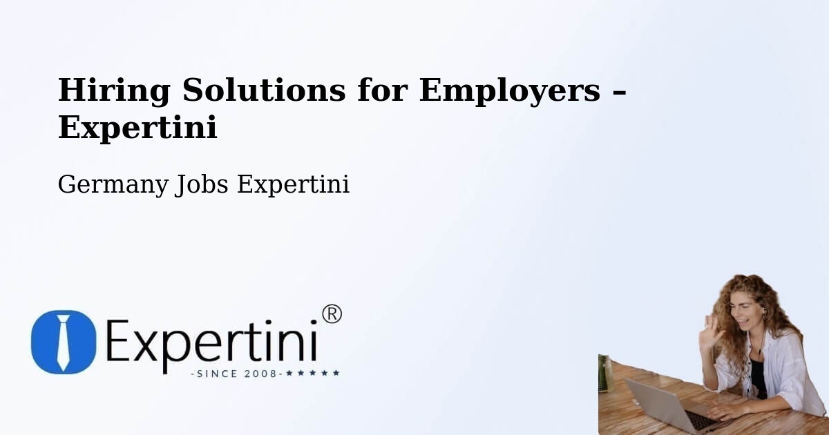 Hiring Solutions for Employers in Hannover - Hannover, Germany Jobs Expertini
