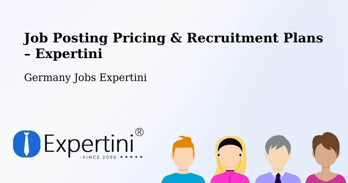 Job Posting Pricing & Recruitment Plans – Hannover - Hannover, Germany Jobs Expertini